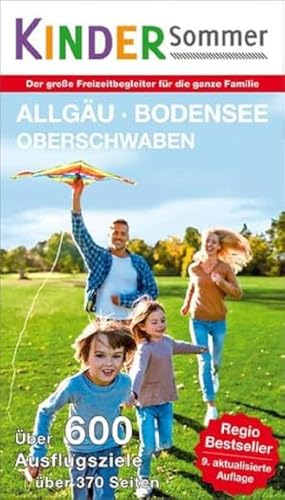 Kindersommer Reiseführer für Allgäu Bodensee Oberschwaben: Der große Freizeit-...