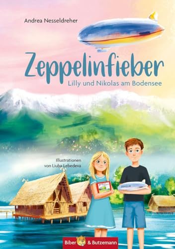 Zeppelinfieber - Lilly und Nikolas am Bodensee: Ferienabenteuer und Reiseführer für...