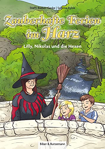 Zauberhafte Ferien im Harz - Lilly, Nikolas und die Hexen: Kinder Reiseführer und...