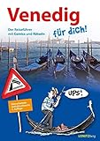 Venedig für dich!: Der Reiseführer mit Comics und Rätseln