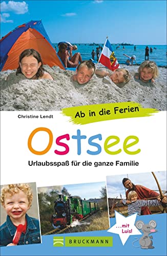 Bruckmann Reiseführer: Ab in die Ferien Ostsee. 67x Urlaubsspaß für die ganze...