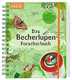 Expedition Natur. Das Becherlupen-Forscherbuch: Aktiv die Natur entdecken!